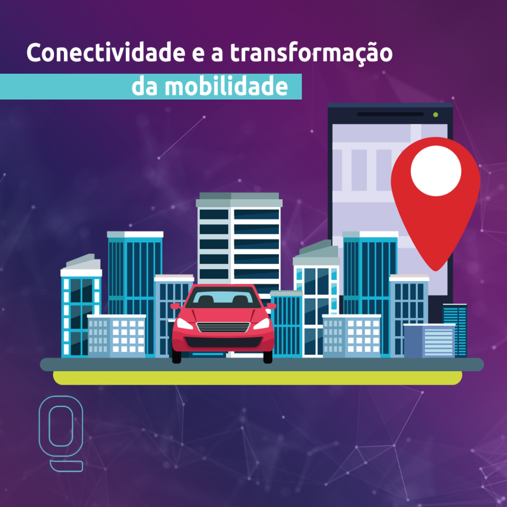 Conectividade e a transformação da mobilidade